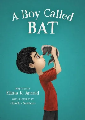 A Boy Called Bat (The Bat Series, 1) Hardcover  Illustrated, March 14, 2017