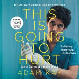 This Is Going to Hurt: Secret Diaries of a Young Doctor Audio CD  Unabridged, March 8, 2022
